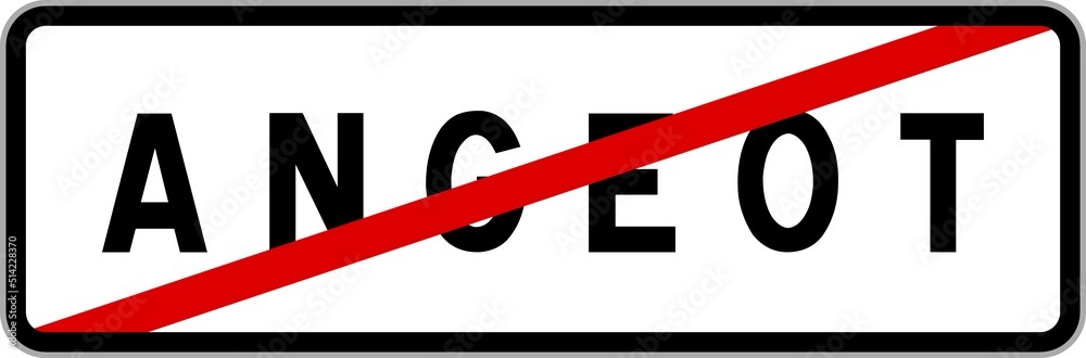 Panneau sortie ville agglomération Angeot / Town exit sign Angeot Panneau sortie ville agglomération Angeot / Town exit sign Angeot