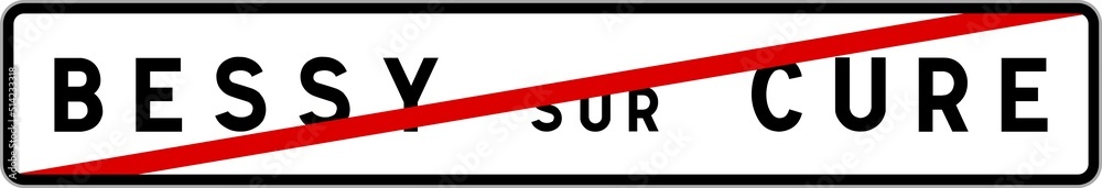 Panneau sortie ville agglomération Bessy-sur-Cure / Town exit sign Bessy-sur-Cure Panneau sortie ville agglomération Bessy-sur-Cure / Town exit sign Bessy-sur-Cure