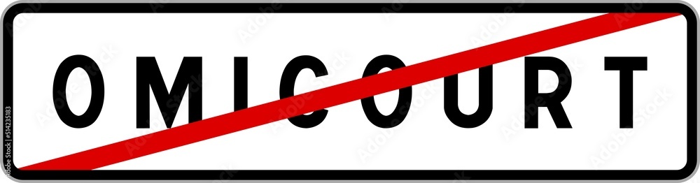 Panneau sortie ville agglomération Omicourt / Town exit sign Omicourt Panneau sortie ville agglomération Omicourt / Town exit sign Omicourt