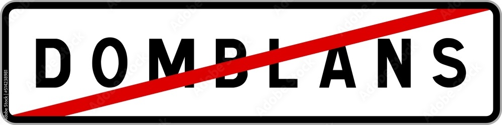 Panneau sortie ville agglomération Domblans / Town exit sign Domblans Panneau sortie ville agglomération Domblans / Town exit sign Domblans