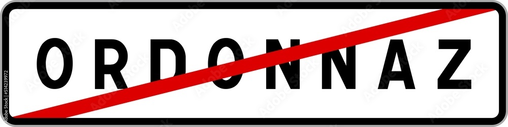 Panneau sortie ville agglomération Ordonnaz / Town exit sign Ordonnaz Panneau sortie ville agglomération Ordonnaz / Town exit sign Ordonnaz