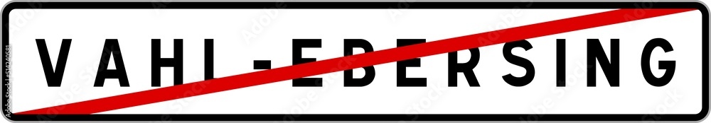 Panneau sortie ville agglomération Vahl-Ebersing / Town exit sign Vahl-Ebersing Panneau sortie ville agglomération Vahl-Ebersing / Town exit sign Vahl-Ebersing