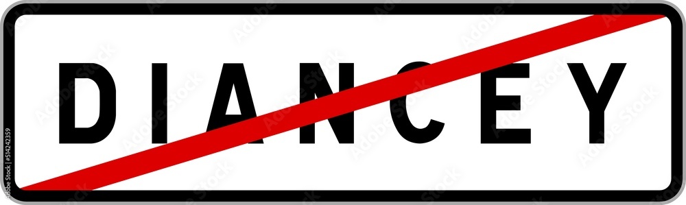 Panneau sortie ville agglomération Diancey / Town exit sign Diancey Panneau sortie ville agglomération Diancey / Town exit sign Diancey