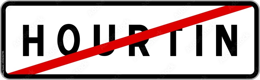 Panneau sortie ville agglomération Hourtin / Town exit sign Hourtin Panneau sortie ville agglomération Hourtin / Town exit sign Hourtin