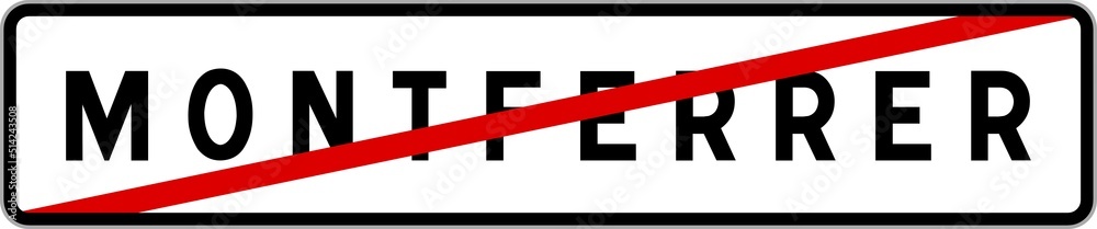 Panneau sortie ville agglomération Montferrer / Town exit sign Montferrer Panneau sortie ville agglomération Montferrer / Town exit sign Montferrer
