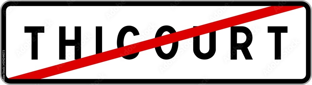 Panneau sortie ville agglomération Thicourt / Town exit sign Thicourt Panneau sortie ville agglomération Thicourt / Town exit sign Thicourt