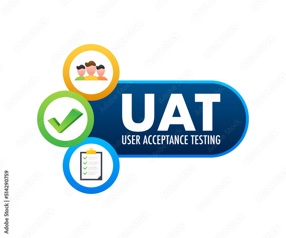 UAT - User Acceptance Testing. Software testing concept. Development quality. Vector stock illustration. UAT - User Acceptance Testing. Software testing concept. Development quality. Vector stock illustration.