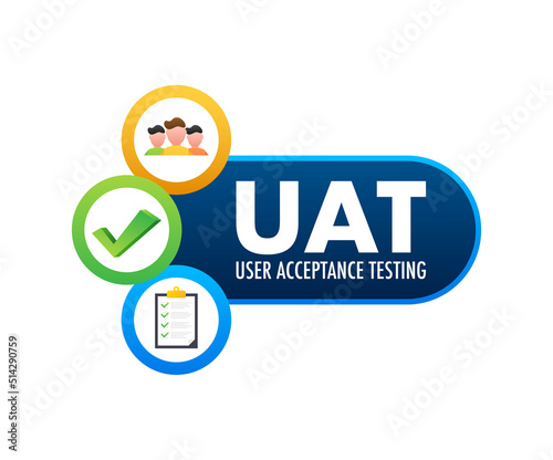 UAT - User Acceptance Testing. Software testing concept. Development quality. Vector stock illustration.