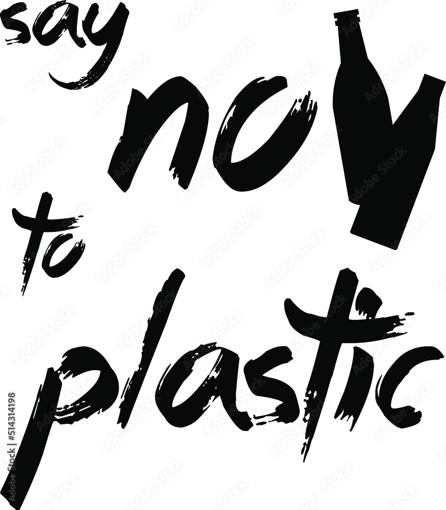 Say no to plastic. Problematic plastic pollution. Environmental poster. Say no to plastic. Problematic plastic pollution. Environmental poster.
