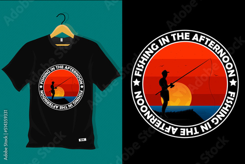 Fishing in the Afternoon T Shirt Design