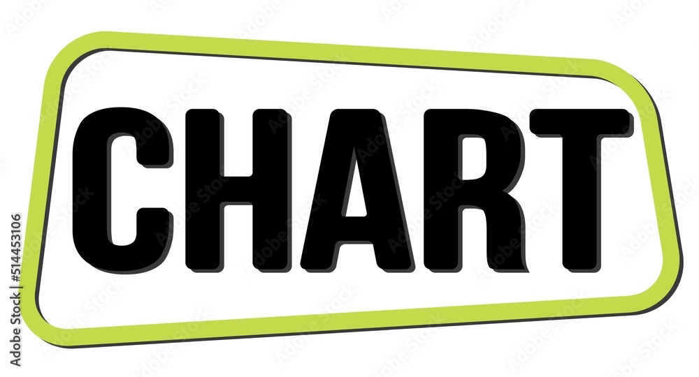 CHART text on green-black trapeze stamp sign. CHART text on green-black trapeze stamp sign.
