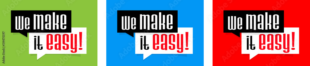 We make it easy !