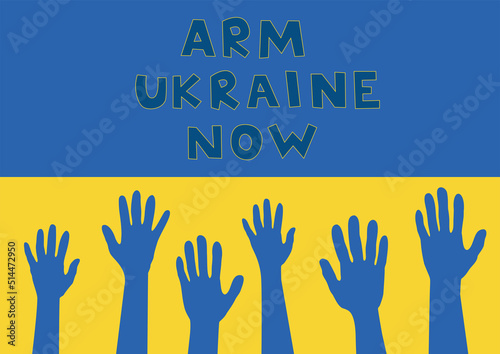 illustration of drawn hands near arm ukraine now lettering with flag on background.