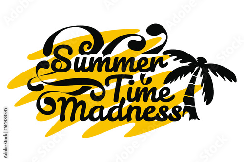 Summer Quote - summer time madness