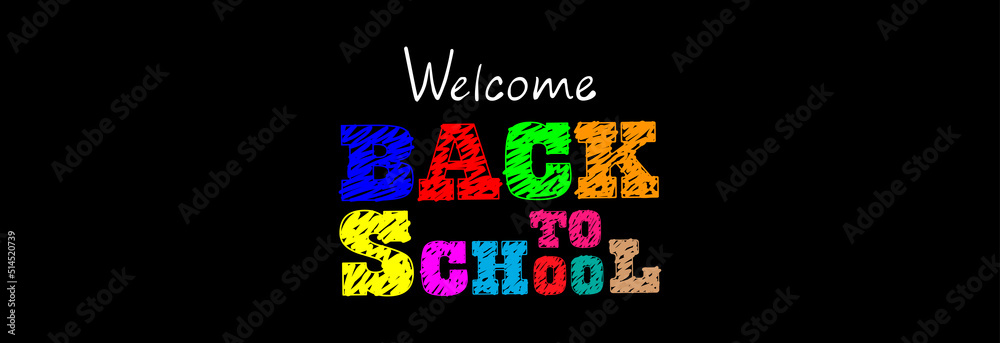 Inscription in colored chalk, welcome back to school.