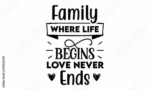 Canvas Print family where life begins love never ends SVG Design.