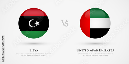 Libya vs United Arab Emirates country flags template. The concept for game, competition, relations, friendship, cooperation, versus.