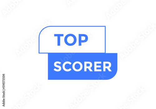 top scorer text Colorful sign icon label. web banner template top scorer
