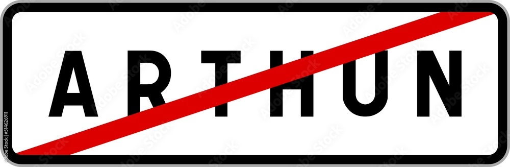 Panneau sortie ville agglomération Arthun / Town exit sign Arthun Panneau sortie ville agglomération Arthun / Town exit sign Arthun