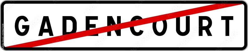 Fototapeta premium Panneau sortie ville agglomération Gadencourt / Town exit sign Gadencourt