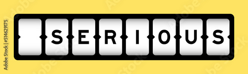 Black color in word serious on slot banner with yellow color background