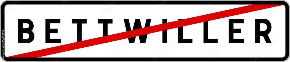 Panneau sortie ville agglomération Bettwiller / Town exit sign Bettwiller Panneau sortie ville agglomération Bettwiller / Town exit sign Bettwiller