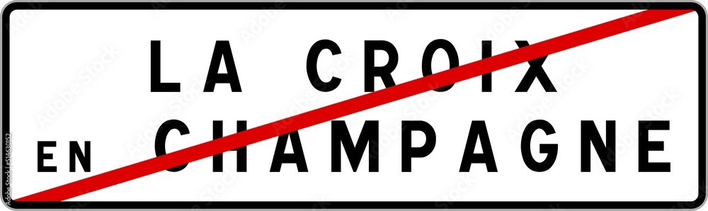 Panneau sortie ville agglomération La Croix-en-Champagne / Town exit sign La Croix-en-Champagne