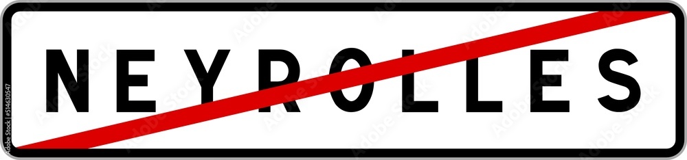 Panneau sortie ville agglomération Neyrolles / Town exit sign Neyrolles Panneau sortie ville agglomération Neyrolles / Town exit sign Neyrolles