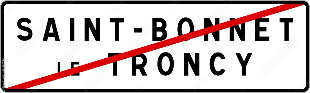 Panneau sortie ville agglomération Saint-Bonnet-le-Troncy / Town exit sign Saint-Bonnet-le-Troncy Panneau sortie ville agglomération Saint-Bonnet-le-Troncy / Town exit sign Saint-Bonnet-le-Troncy