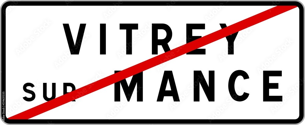 Panneau sortie ville agglomération Vitrey-sur-Mance / Town exit sign Vitrey-sur-Mance Panneau sortie ville agglomération Vitrey-sur-Mance / Town exit sign Vitrey-sur-Mance