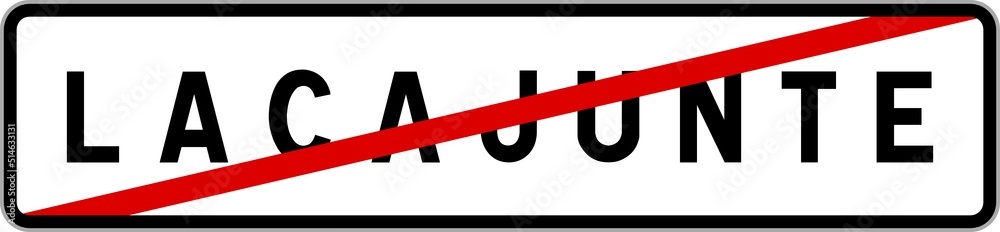 Panneau sortie ville agglomération Lacajunte / Town exit sign Lacajunte