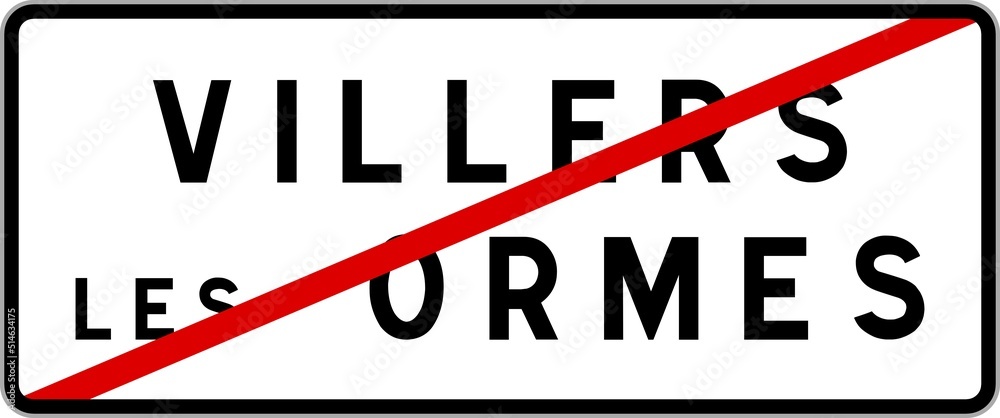 Panneau sortie ville agglomération Villers-les-Ormes / Town exit sign Villers-les-Ormes Panneau sortie ville agglomération Villers-les-Ormes / Town exit sign Villers-les-Ormes