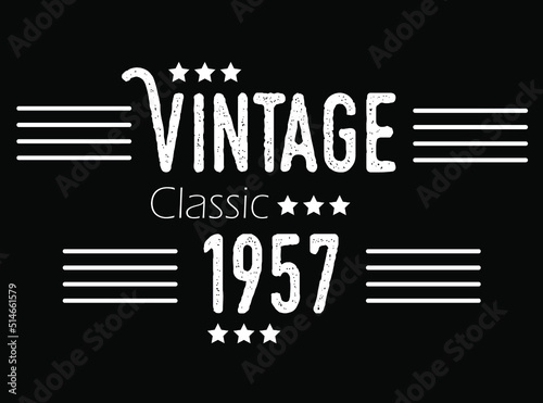 Vintage classic year 1957. Vector for birthday with star and white details on black background.