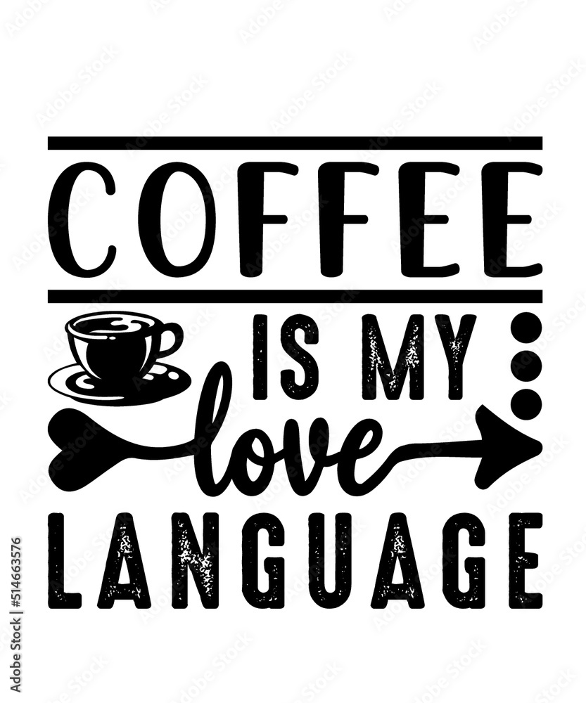 Coffee svg t shirt design Coffee svg t shirt design