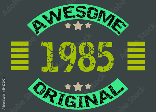 Awesome year 1985 original. Birthday date design with dark background.