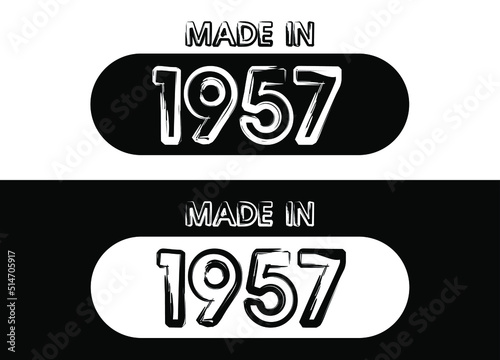 Made in 1957 year set. Black and white vector set for birthday date.