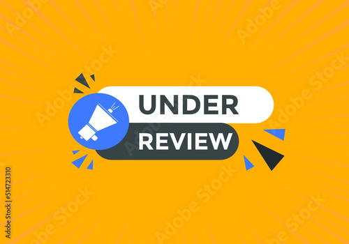 Under review web button. under review sign, label, icon, template for website.
