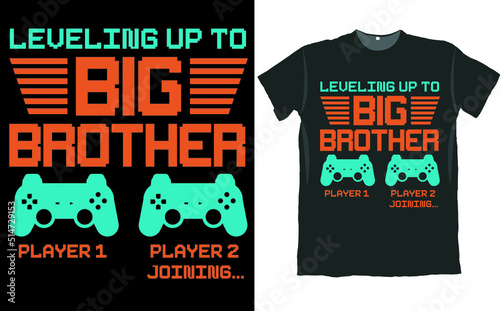 Leveling up to Big Brother Game Console T Shirt Design