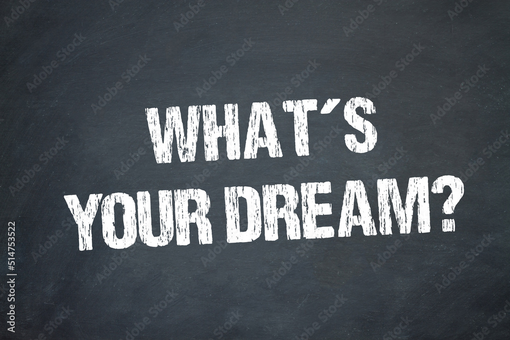 Obraz premium What´s Your Dream?