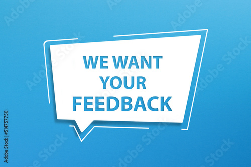We Want Your Feedback written in speech bubble on blue background