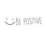 Vector isolated english text phrase Be Positive with smile symbol