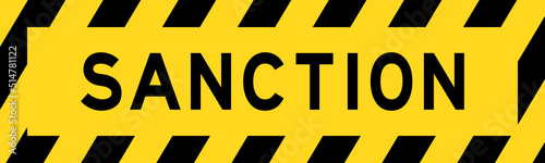 Yellow and black color with line striped label banner with word sanction