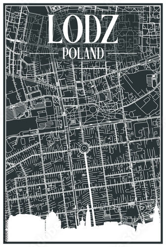 Dark printout city poster with panoramic skyline and hand-drawn streets network on dark gray background of the downtown LODZ, POLAND