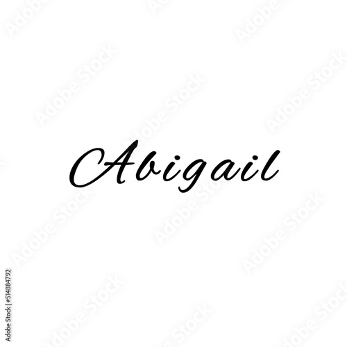 The female name is Abigail. Background with the inscription - Abigail. A postcard for Abigail. Congratulations for Abigail.