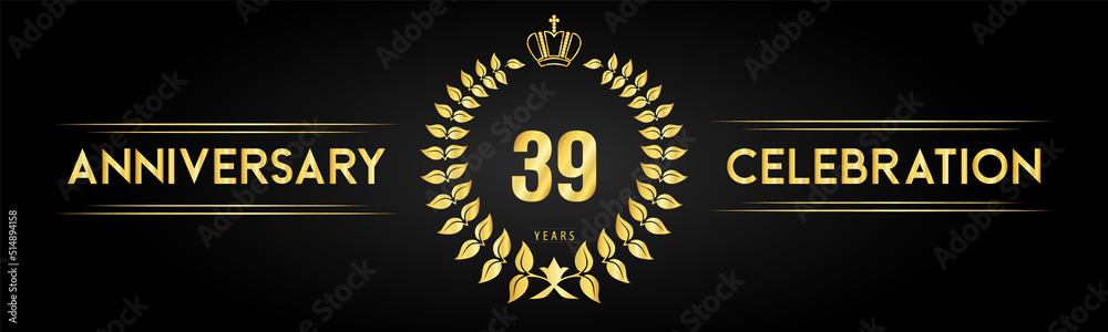Naklejka premium 39 years anniversary celebration logo with laurel wreath and royal crown isolated on black background. Premium design for happy birthday, wedding, celebration events, greetings card, graduation.