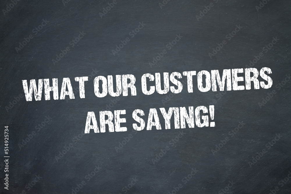 Fototapeta premium What our Customers are saying!