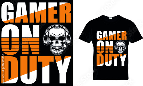 gamer on duty... Gaming T-shirt Design Template. photo