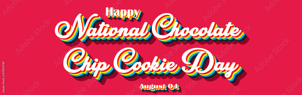 Happy National Chocolate Chip Cookie Day, holidays month of august , Empty space for text, Copy space right Happy National Chocolate Chip Cookie Day, holidays month of august , Empty space for text, Copy space right