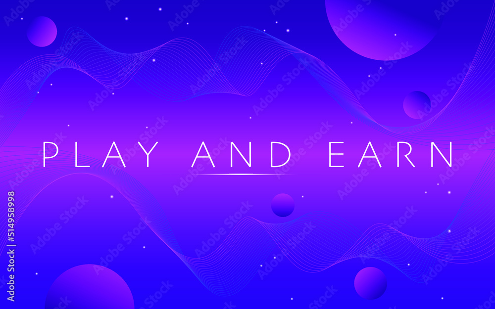 Play and Earn, Game Finance technology idea concept. Play and earn text in front of futuristic cyberspace background. 