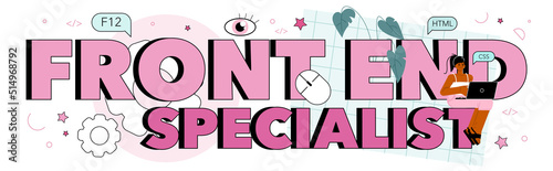 Front end specialist typographic header. Website interface design